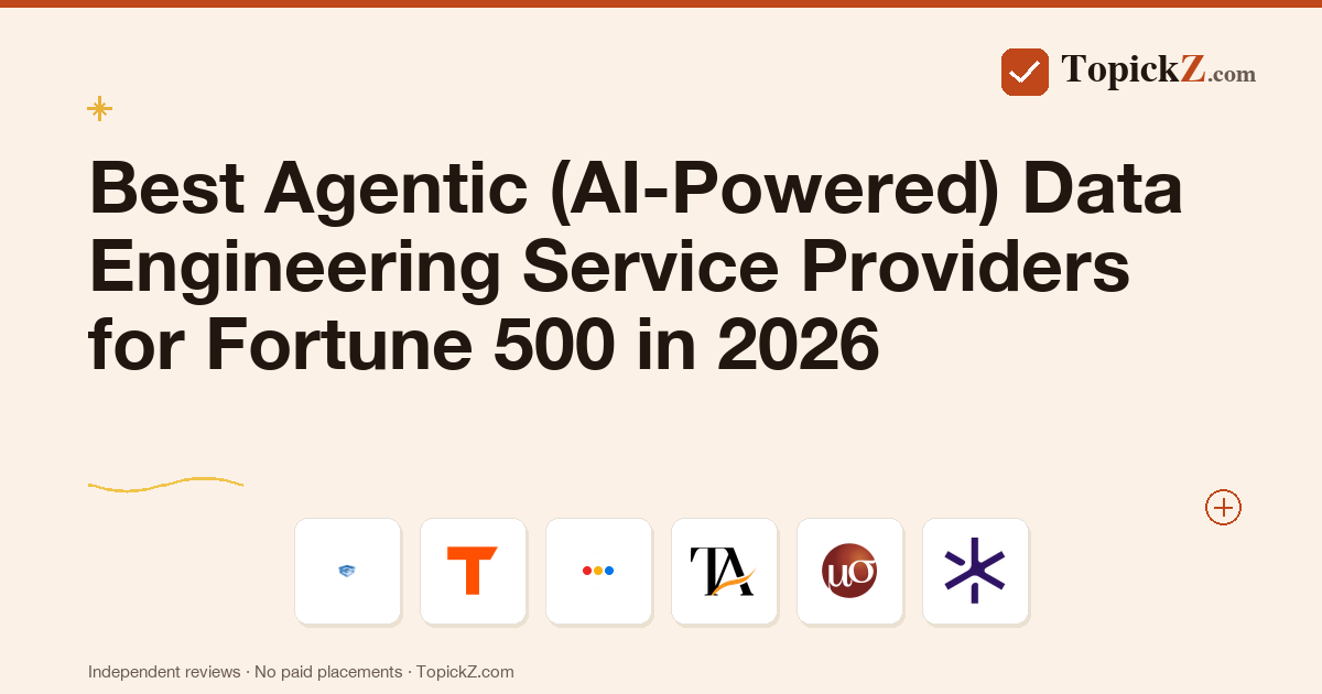 Best Agentic (AI-Powered) Data Engineering Service Providers for Fortune 500 in 2026