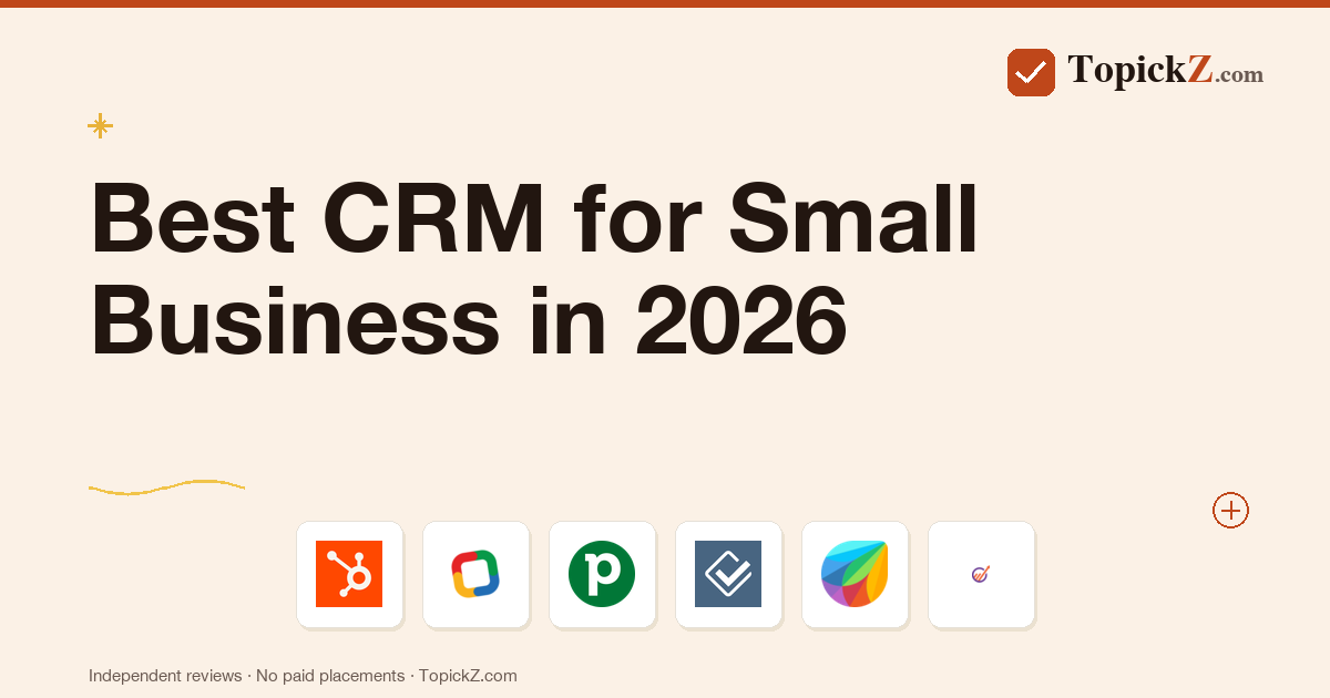 Best CRM for Small Business in 2026: 16 Tools Honestly Tested for Teams Under 50
