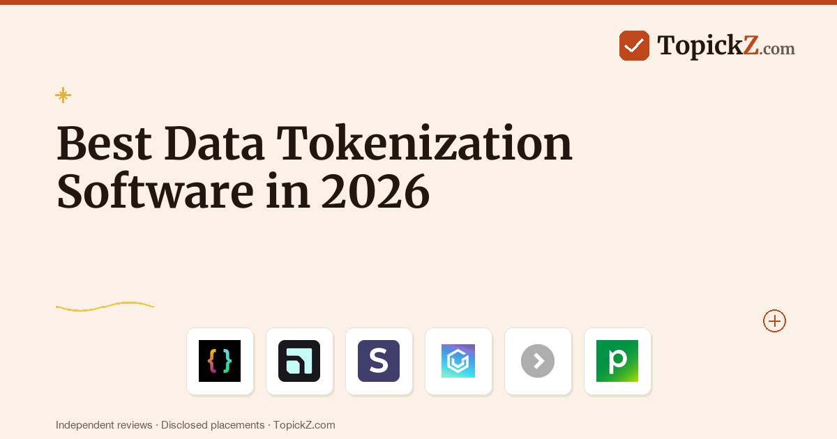 Best Data Tokenization Software in 2026: 20 Tools Tested for Security and Compliance Teams