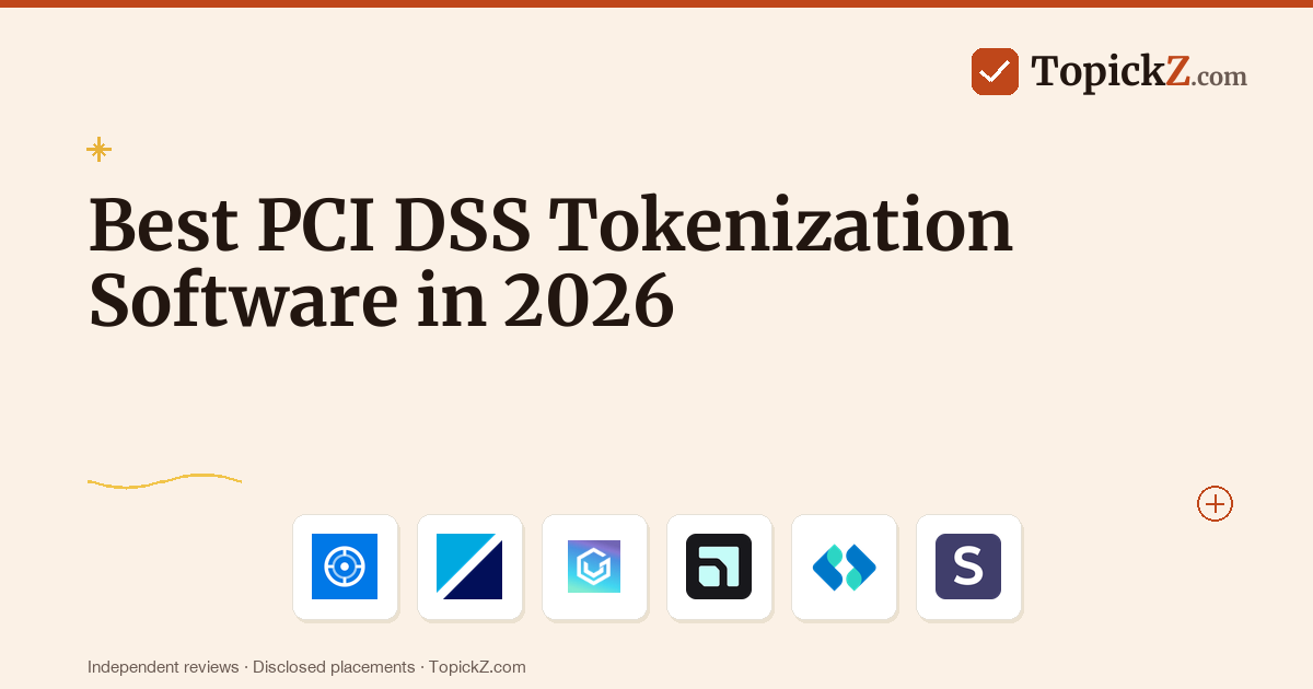 Best PCI DSS Compliance Tokenization Software in 2026: 19 Tools Tested for SAQ A Scope Reduction
