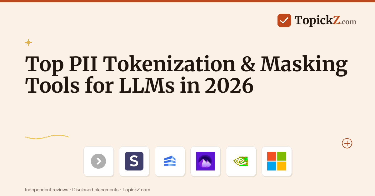 Top PII Tokenization & Masking Tools for LLMs in 2026: 20 Tools Tested